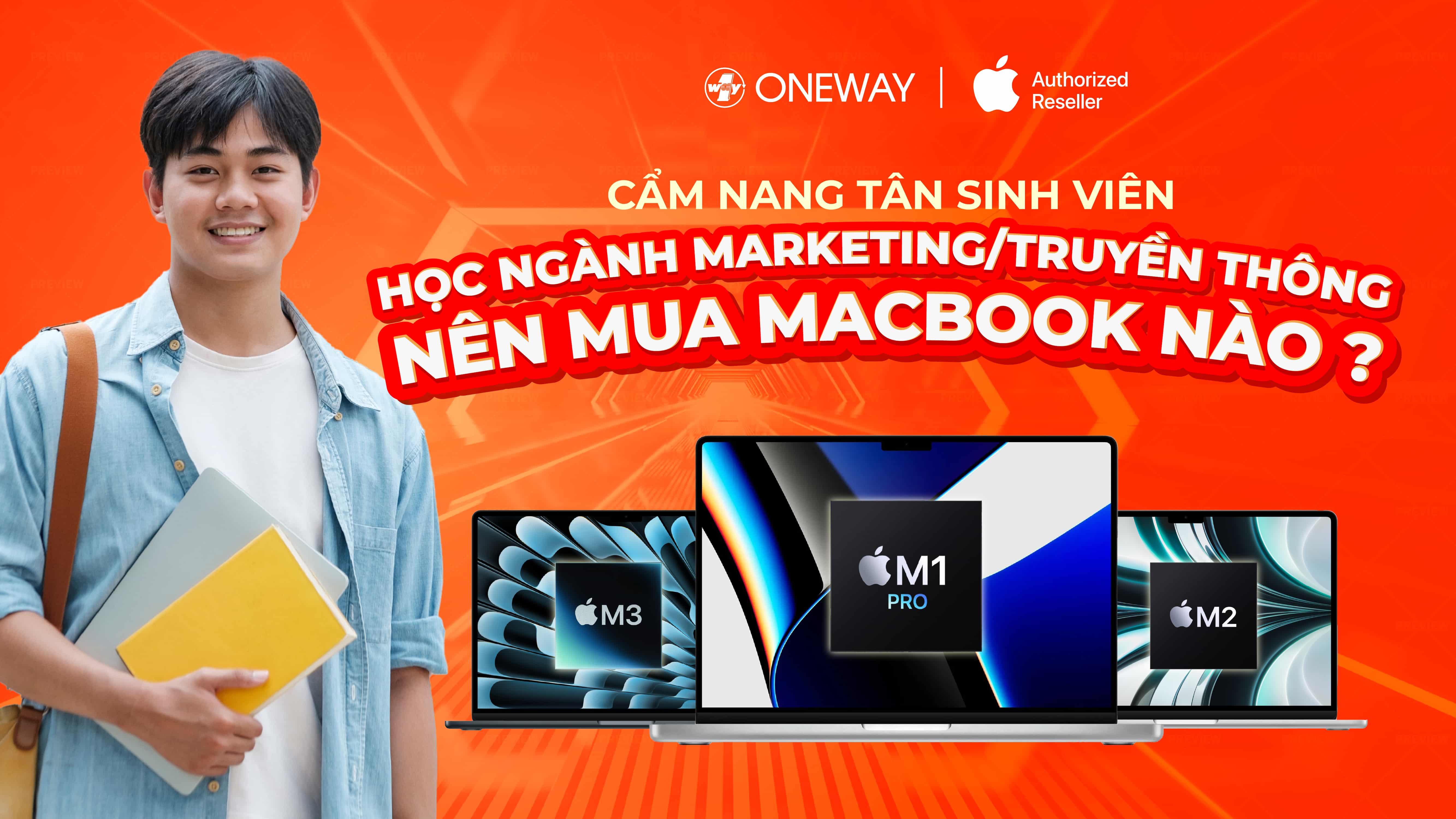 Sinh viên Marketing - Truyền thông nên mua MacBook nào? Top 4 MacBook đáng mua nhất!